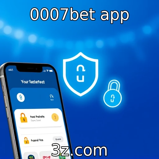 0007bet app Aposte com segurança: dicas para proteger suas transações no 0007bet